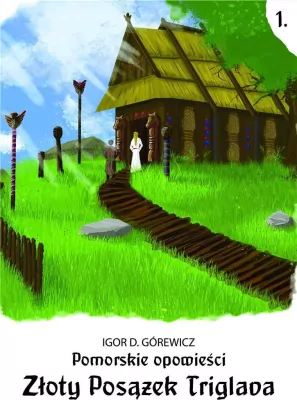 Pomorskie opowiesci 1. Złoty posążek Triglava