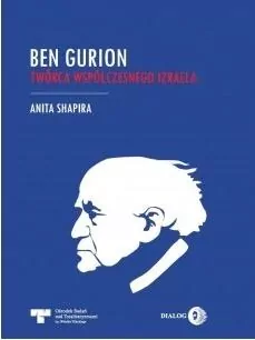Ben Gurion. Twórca współczesnego Izraela - tantis.pl