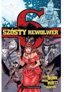 Taniec duchów. Szósty rewolwer. Tom 6 - tantis.pl