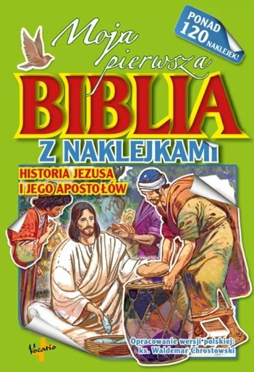 Moja pierwsza Biblia z naklejkami. Historia Jezusa i jego Apostołów. - tantis.pl