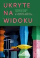 Ukryte na widoku. 101 opowieści o sztuce w przestrzeni publicznej - tantis.pl