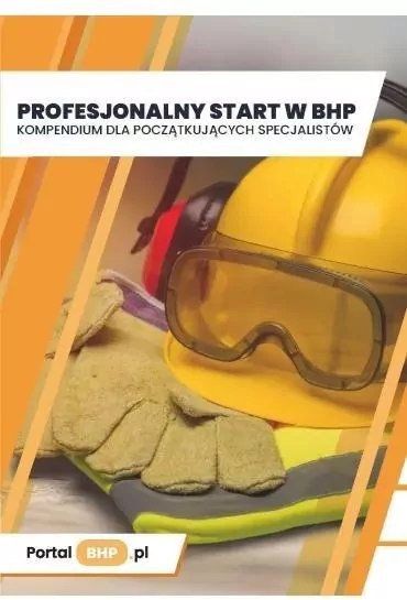 Profesjonalny start w BHP. Kompendium dla... - tantis.pl