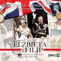 Elżbieta i Filip. Najsłynniejsza królewska... CD. Audiobook - tantis.pl