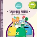 Segreguję śmieci. Dbam o środowisko. Przygody Fenka - tantis.pl