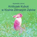 Króliczek Kubuś w Krainie Zdrowych Zębów - tantis.pl