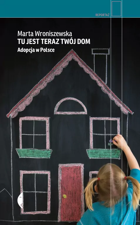Tu jest teraz twój dom. Adopcja w Polsce - tantis.pl