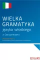 Wielka gramatyka języka włoskiego z ćwiczeniami - tantis.pl