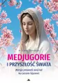 Medjugorje i przyszłość świata - tantis.pl