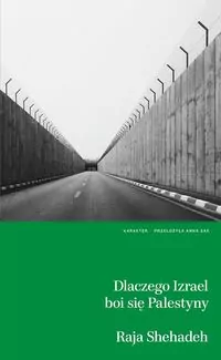 Dlaczego Izrael boi się Palestyny? - tantis.pl