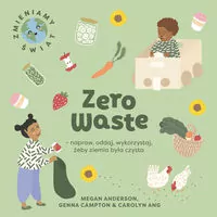 Zero Waste. Napraw, oddaj, wykorzystaj, żeby Ziemia była czysta - tantis.pl