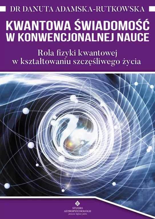 Kwantowa świadomość w konwencjonalnej nauce - tantis.pl