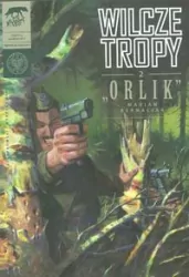 Wilcze tropy 2. Orlik. Marian Bernaciak