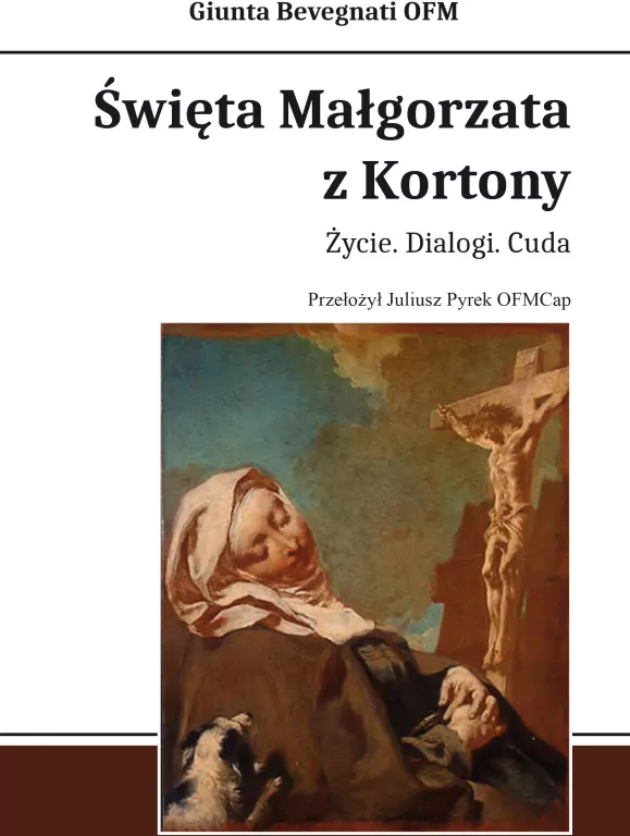 Święta Małgorzata z Kortony. Życie. Dialogi. Cuda - tantis.pl