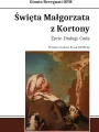 Święta Małgorzata z Kortony. Życie. Dialogi. Cuda - tantis.pl