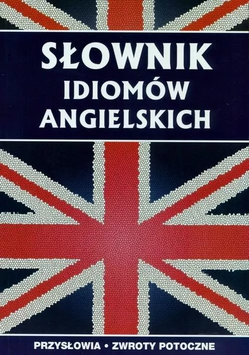 Słownik idiomów angielskich - tantis.pl
