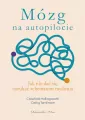 Mózg na autopilocie. Jak nie dać się oszukać schematom myślenia. - tantis.pl