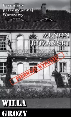 Willa grozy. Kryminały przedwojennej Warszawy