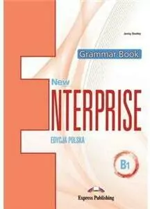 New Enterprise. Grammar Book (Książka do gramatyki). Poziom B1 . Język angielski - tantis.pl