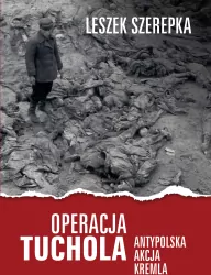 Operacja Tuchola. Antypolska akcja Kremla