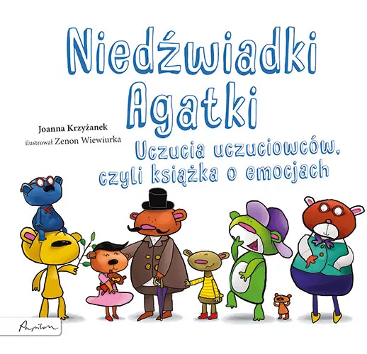 Niedźwiadki Agatki. Uczucia uczuciowców, czyli książka o emocjach - tantis.pl