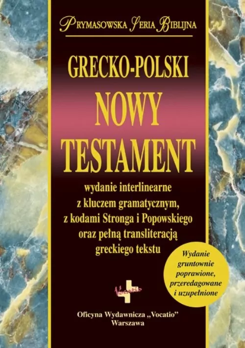 Grecko-polski Nowy Testament. Wydanie interlinearne z kodami gramatycznymi - tantis.pl