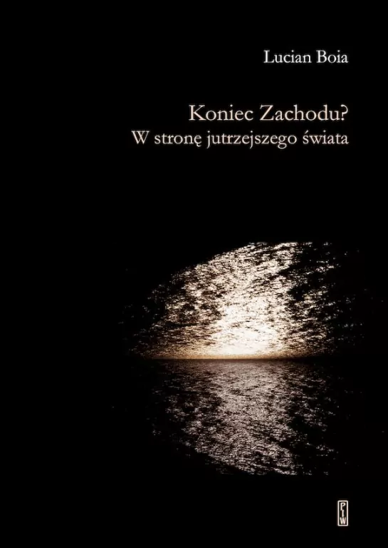 Koniec Zachodu? W stronę jutrzejszego świata - tantis.pl