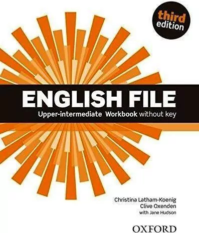 OXFORD. English File 3E. Upper-Intermediate. Workbook Without Key - tantis.pl