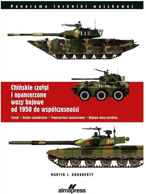Chińskie czołgi i opancerzone wozy bojowe od 1950 do współczesności. Panorama techniki wojskowej - tantis.pl
