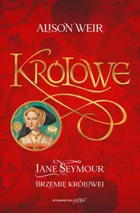 Jane Seymour. Brzemię królowej - tantis.pl
