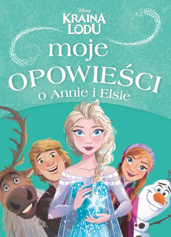 Moje opowieści o Annie i Elsie. Disney Kraina Lodu - tantis.pl