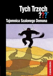 Tajemnica Szalonego Demona. Tych Trzech???