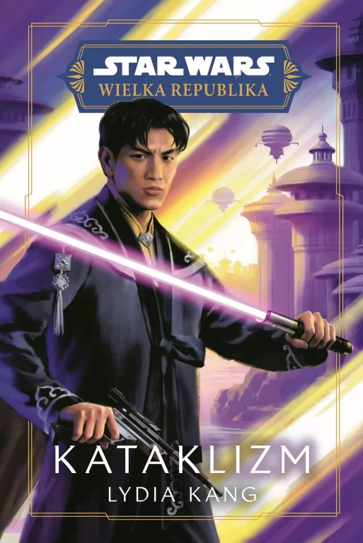 Kataklizm. Star Wars. Wielka Republika. Tom 15 - tantis.pl