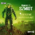 Uderzenie wyprzedzające. Pola dawno zapomnianych bitew: Bukowski. Tom 2. Audiobook - tantis.pl