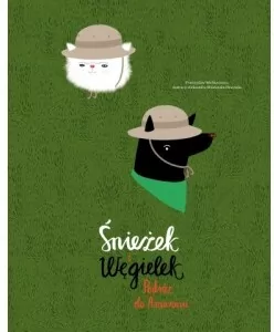Śnieżek i Węgielek. Podróż do Amazonii - tantis.pl