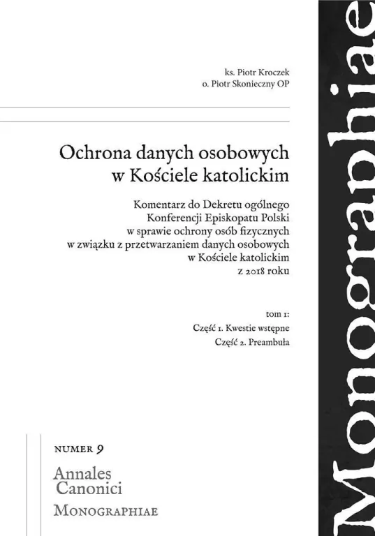 Ochrona danych osobowych w Kościele katolickim. Tom 1 - tantis.pl