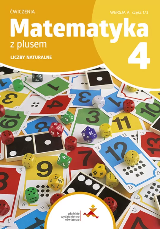 Matematyka z plusem 4. Ćwiczenia. Liczby naturalne. Wersja A. - tantis.pl