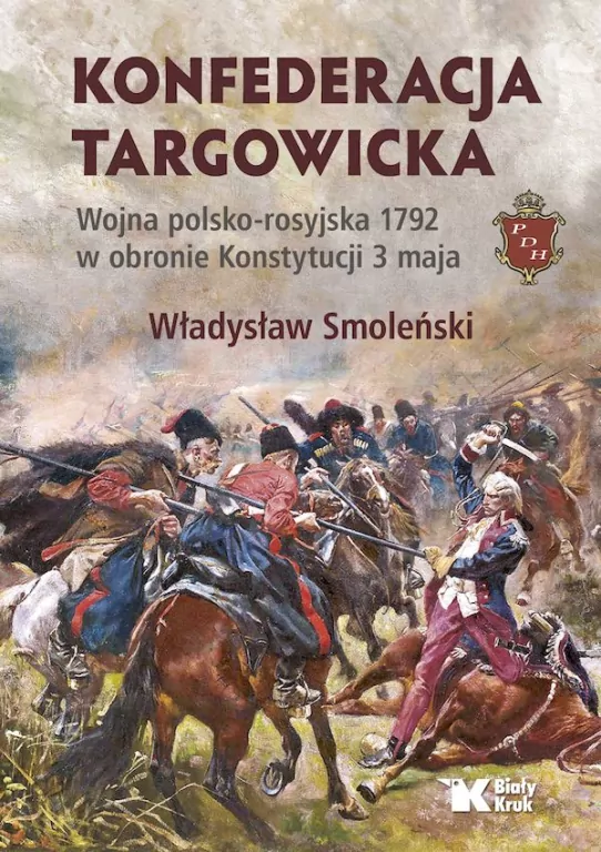 Konfederacja targowicka. Wojna polsko - rosyjska 1792 w obronie Konstytucji 3 maja - tantis.pl
