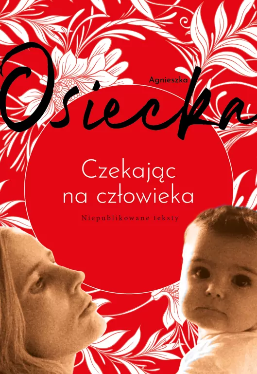 Czekając na człowieka. Niepublikowane teksty - tantis.pl