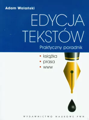 Edycja tekstów. Praktyczny poradnik