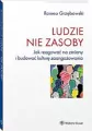 Ludzie nie zasoby. Jak reagować na zmiany i budować kulturę zaangażowania - tantis.pl