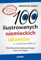 100 ilustrowanych niemieckich idiomów z ćwiczeniami. Über deutsche Redewendungen unter vier Augen - tantis.pl