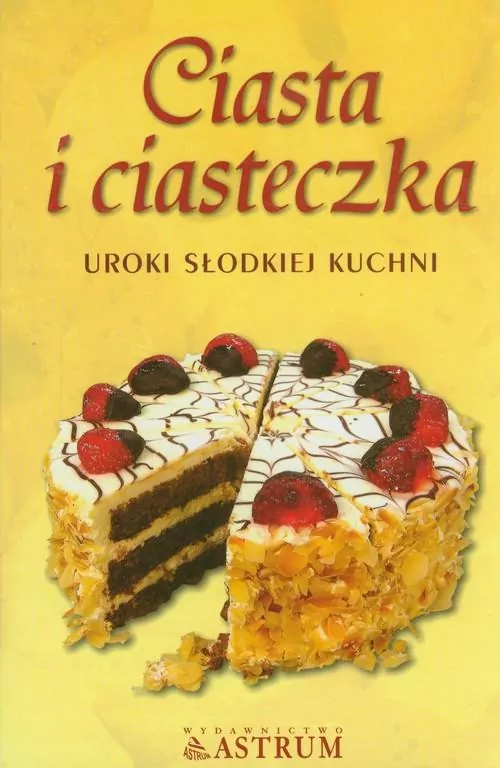 Ciasta i ciasteczka. Uroki słodkiej kuchni - tantis.pl