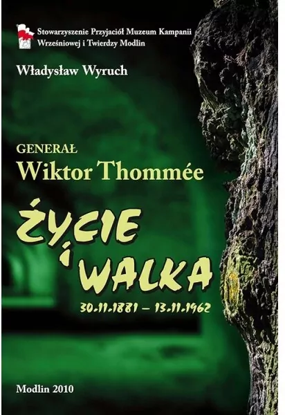 Generał Wiktor Tommee. Życie i walka 1881-1962 - tantis.pl
