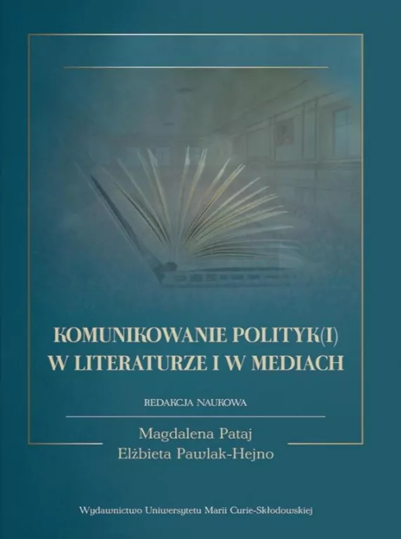 Komunikowanie polityk(i) w literaturze i w mediach - tantis.pl