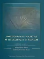 Komunikowanie polityk(i) w literaturze i w mediach - tantis.pl