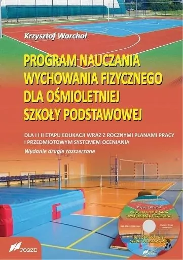 Program nauczania wychowania fizycznego dla ośmioletniej szkoły podstawowej. CD - tantis.pl
