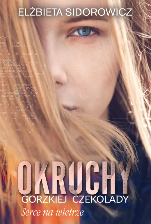 Serce na wietrze. Okruchy gorzkiej czekolady - tantis.pl