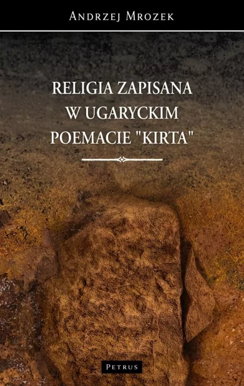 Religia zapisana w ugaryckim poemacie "Kirta" - tantis.pl