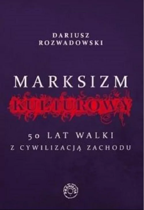 Marksizm kulturowy. 50 lat walki z cywilizacją zachodu - tantis.pl