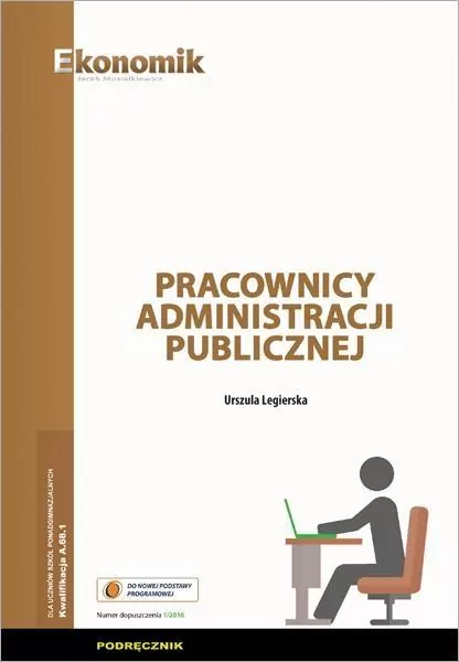Kwalifikacja A.68.1. Pracownicy administracji publicznej. Dla uczniów szkół ponadgimnazjalnych. Podręcznik - tantis.pl